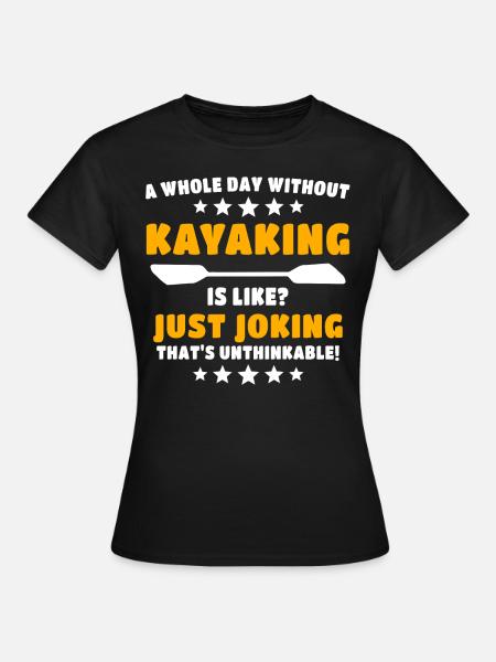 Kayaking Kayakfahrer - Frauen T-Shirt - Schwarz