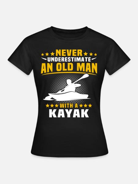 Kayaking Unterschätze Kayakfahrer - Frauen T-Shirt - Schwarz