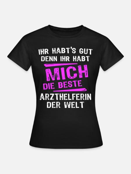Arzthelferin Spruch - Frauen T-Shirt - Schwarz