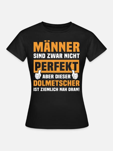 Lustige Dolmetscher Sprüche - Frauen T-Shirt - Schwarz