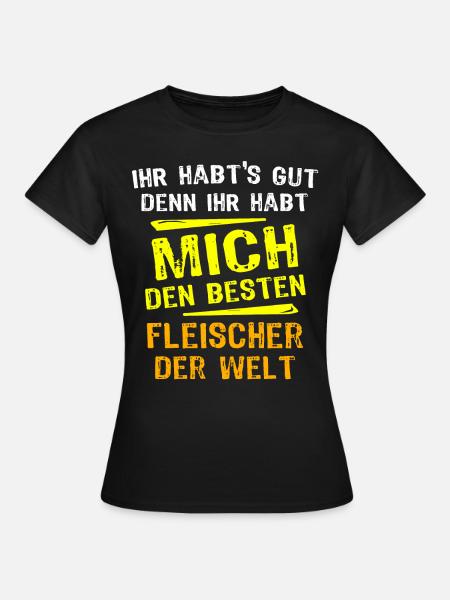 Fleischer Geschenk - Frauen T-Shirt - Schwarz