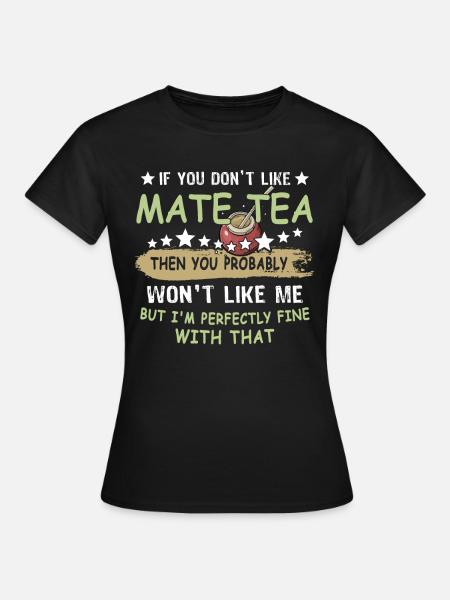 Mate Tee Geschenk Teetrinker - Frauen T-Shirt - Schwarz