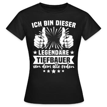 Tiefbauer Legende - Frauen T-Shirt - Schwarz - Vorne - AI Model Female 172 dark (172cm)