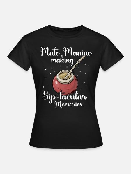 Mate Tee Sprüche - Frauen T-Shirt - Schwarz