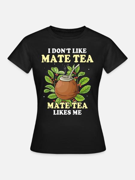 Mate Tee Teetrinker - Frauen T-Shirt - Schwarz