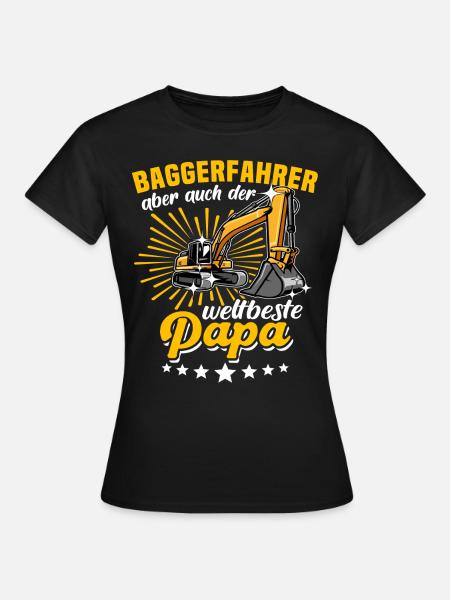 Baggerfahrer Papa - Frauen T-Shirt - Schwarz