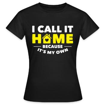 Home Owners Home Purchase - Women's T-Shirt - black - Front - AI Model Female 172 dark (172cm)
