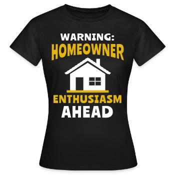 Home Owners Home Purchase - Women's T-Shirt - black - Front - AI Model Female 172 dark (172cm)