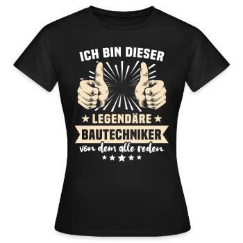 Bautechniker Sprüche - Frauen T-Shirt - Schwarz - Vorne - AI Model Female 172 dark (172cm)