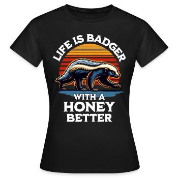 Honigdachs Spruch - Frauen T-Shirt - Schwarz - Vorne - AI Model Female 172 dark (172cm)