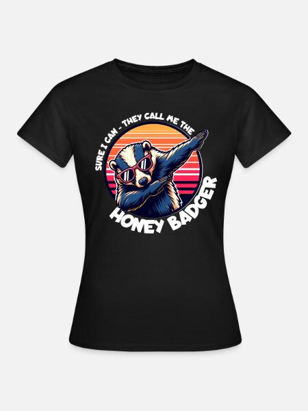 Honigdachs Spruch - Frauen T-Shirt - Schwarz