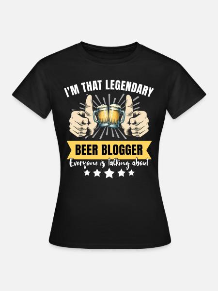 Legendärer Bier Blogger - Frauen T-Shirt - Schwarz