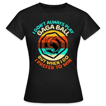 Gaga Ball Sprüche - Frauen T-Shirt - Schwarz - Vorne - AI Model Female 172 dark (172cm)