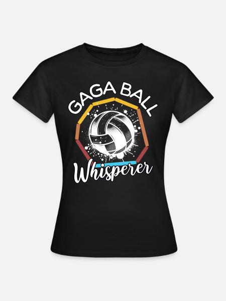 Gaga Ball Flüsterer - Frauen T-Shirt - Schwarz