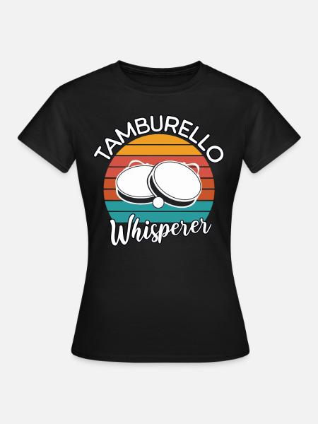 Tamburello Flüsterer - Frauen T-Shirt - Schwarz