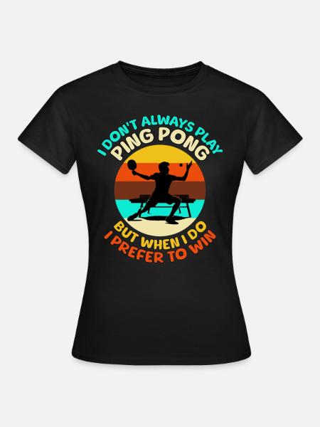 Ping Pong Tischtennis - Frauen T-Shirt - Schwarz