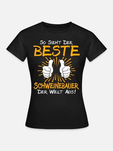 sSchweinebauer Geschenkidee - Frauen T-Shirt - Schwarz
