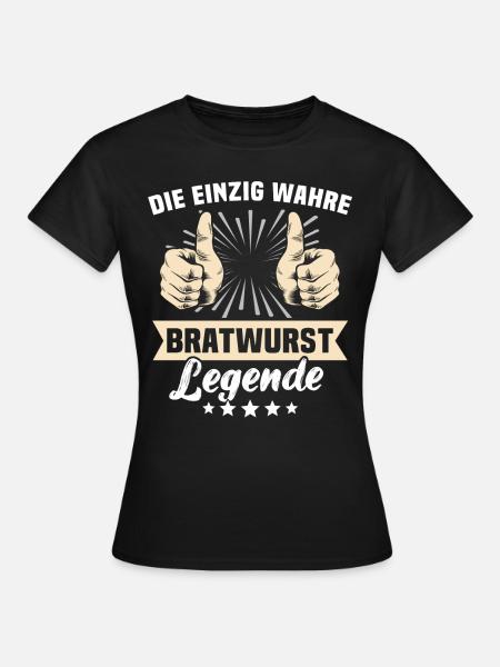 Bratwurst Sprüche - Frauen T-Shirt - Schwarz