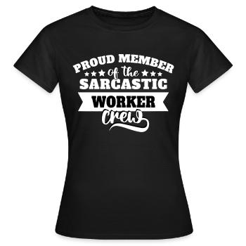 Sarcasme ouvrier - T-shirt Femme - noir - Devant - AI Model Female 172 dark (172cm)