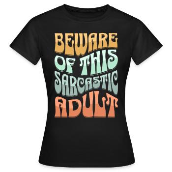 Sarcastique Sarcastique pour adultes - T-shirt Femme - noir - Devant - AI Model Female 172 dark (172cm)