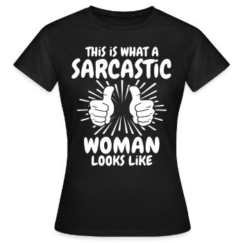 Femme sarcastique - T-shirt Femme - noir - Devant - AI Model Female 172 dark (172cm)