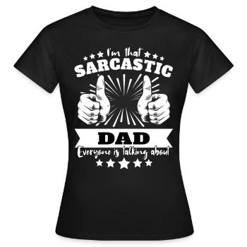 Sarcastique Sarcastique de papa - T-shirt Femme - noir - Devant - AI Model Female 172 dark (172cm)