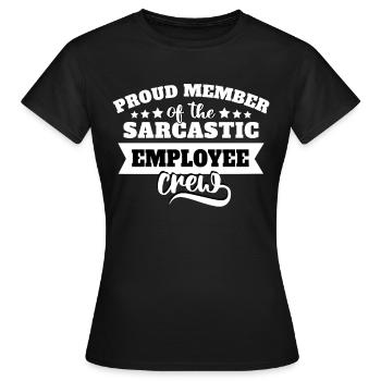Sarcasme des employés - T-shirt Femme - noir - Devant - AI Model Female 172 dark (172cm)
