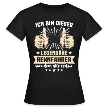 Rennfahrer Sprüche - Frauen T-Shirt - Schwarz - Vorne - AI Model Female 172 dark (172cm)