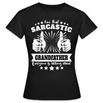 Sarcastique : le grand-père sarcastique - T-shirt Femme - noir - Devant - AI Model Female 172 dark (172cm)