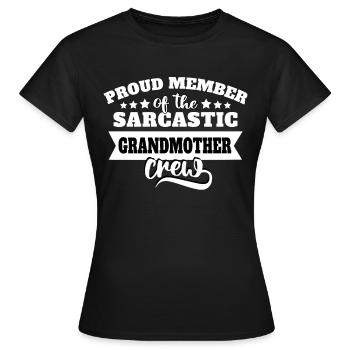 Grossmutter Sarkasmus - Frauen T-Shirt - Schwarz - Vorne - AI Model Female 172 dark (172cm)