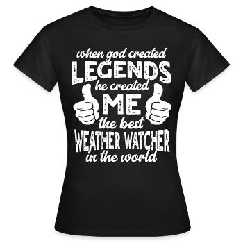 Best Weather Observer Legend - Women's T-Shirt - black - Front - AI Model Female 172 dark (172cm)