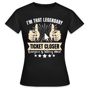 Legendärer IT Ticket - Frauen T-Shirt - Schwarz - Vorne - AI Model Female 172 dark (172cm)