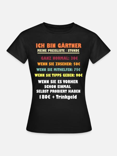 Ich bin GÄRTNER Preisliste - Frauen T-Shirt - Schwarz