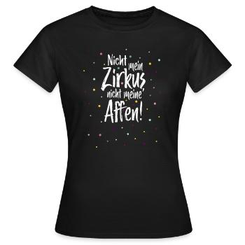 Nicht mein Zirkus, nicht meine Affen - Frauen T-Shirt - Schwarz - Vorne - AI Model Female 172 dark (172cm)