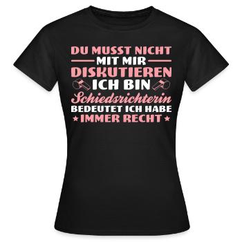 Schiedsrichterin Du musst nicht diskutieren - Frauen T-Shirt - Schwarz - Vorne - AI Model Female 172 dark (172cm)