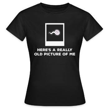 Witziger Spruch lustiger altes Bild von mir - Frauen T-Shirt - Schwarz - Vorne - AI Model Female 172 dark (172cm)