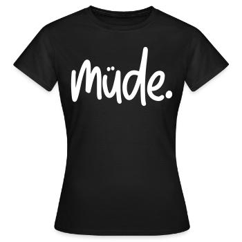 Müde - Frauen T-Shirt - Schwarz - Vorne - AI Model Female 172 dark (172cm)