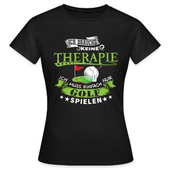 Thérapie Golf - Cadeau pour les golfeurs - Devis Golf - T-shirt Femme - noir - Devant - AI Model Female 172 dark (172cm)