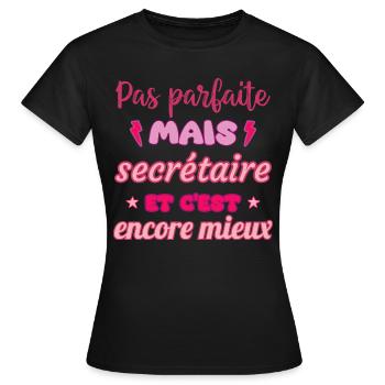Pas parfaite mais secrétaire, idée cadeau collègue - T-shirt Femme - noir - Devant - AI Model Female 172 dark (172cm)