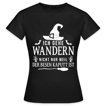 Wandern Wanderer Hexe Hexen Besen Lustiger Spruch - Frauen T-Shirt - Schwarz - Vorne - AI Model Female 172 dark (172cm)