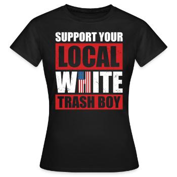 Support Your Local White Trash Boy - Frauen T-Shirt - Schwarz - Vorne - AI Model Female 172 dark (172cm)