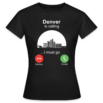 Denver is Calling - Frauen T-Shirt - Schwarz - Vorne - AI Model Female 172 dark (172cm)