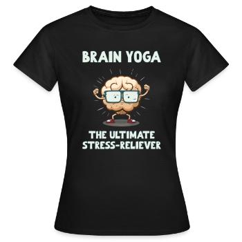 Yoga cérébral Le soulagement ultime du stress - T-shirt Femme - noir - Devant - AI Model Female 172 dark (172cm)