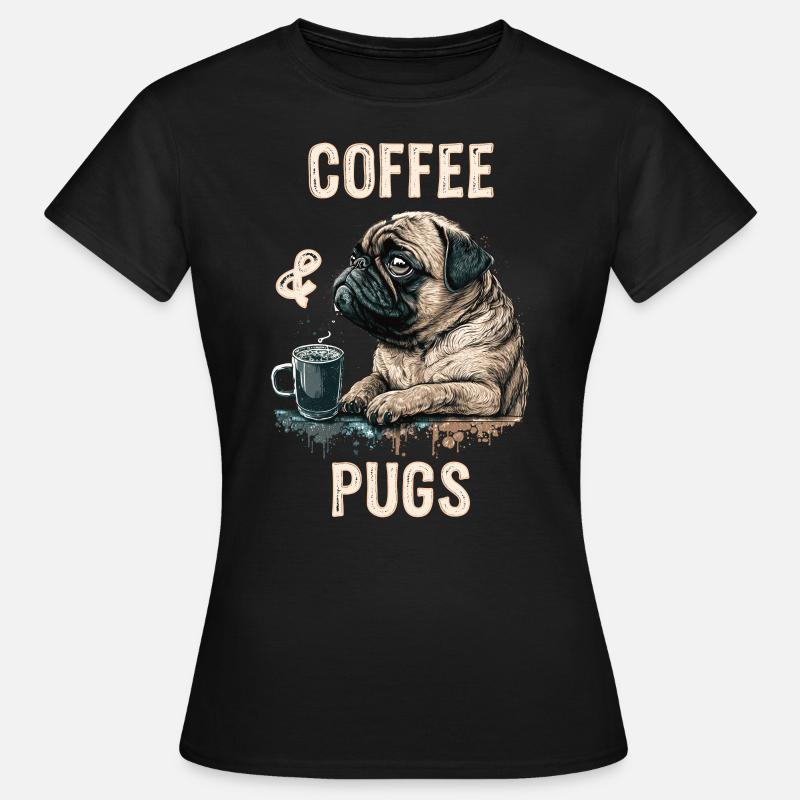 Coffee & Pugs - Women's T-Shirt - black
