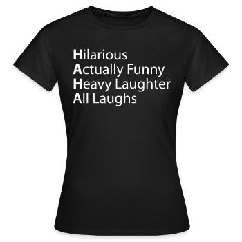 Haha hilarant, en fait un rire lourd - T-shirt Femme - noir - Devant - AI Model Female 172 dark (172cm)