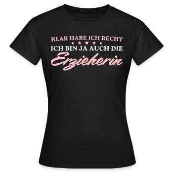 Klar habe ich recht Erzieherin - Frauen T-Shirt - Schwarz - Vorne - AI Model Female 172 dark (172cm)
