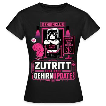 Zutritt erst nach Gehirnupdate - Frauen T-Shirt - Schwarz - Vorne - AI Model Female 172 dark (172cm)