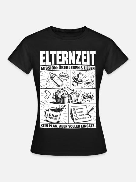 Elternzeit Mission Überleben und Lieben - Frauen T-Shirt - Schwarz