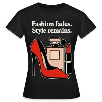 Fashion fades. Style remains. - Elegant High Heel  - Frauen T-Shirt - Schwarz - Vorne - AI Model Female 172 dark (172cm)
