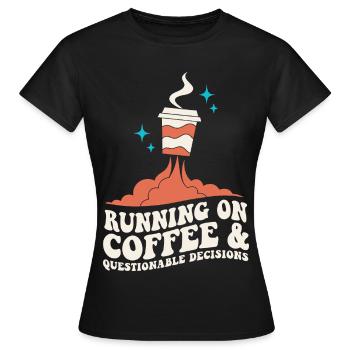 Coffee for questionable decisions - Women's T-Shirt - black - Front - AI Model Female 172 dark (172cm)